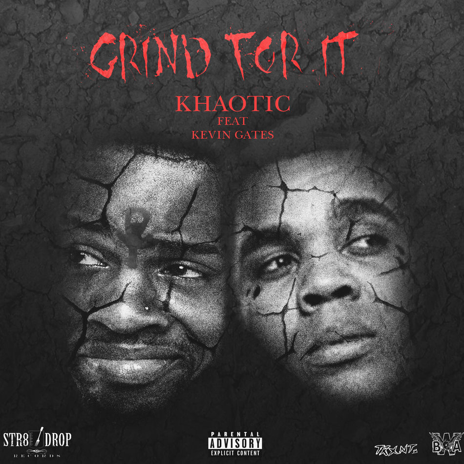 Khaotic-Ft.-Kevin-Gates-Grind-For-It-01